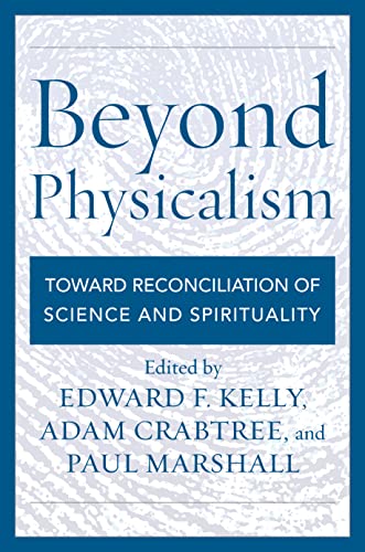 Beyond Physicalism: Toward Reconciliation of Science and Spirituality von Rowman & Littlefield Publishers