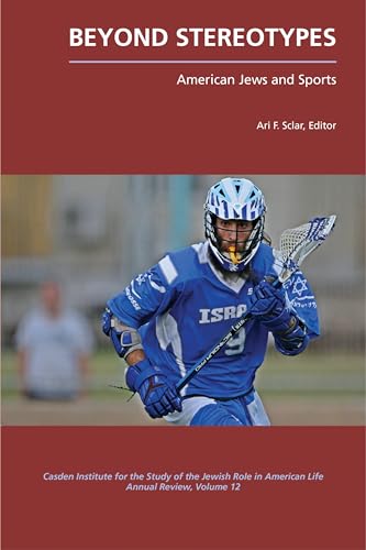 Beyond Stereotypes: American Jews and Sports (Jewish Role in American Life: An Annual Review, Band 12) von Purdue University Press