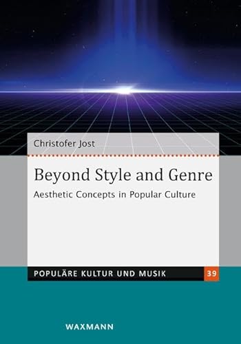 Beyond Style and Genre: Aesthetic Concepts in Popular Culture (Populäre Kultur und Musik) von Waxmann