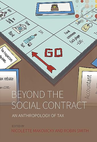 Beyond the Social Contract: An Anthropology of Tax (Studies in Social Analysis, 15)