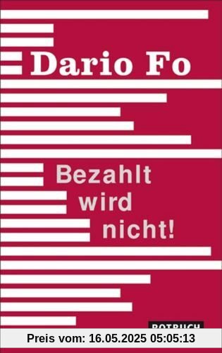 Bezahlt wird nicht!: Geschichten aus meinem Leben: Eine Farce Bezahlt wird nicht!: Geschichten aus meinem Leben: Eine Farce
