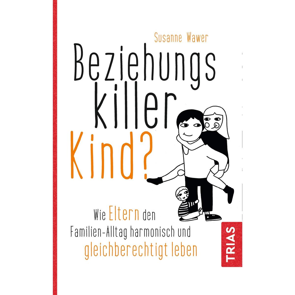 Beziehungskiller Kind? Beziehungskiller Kind? von Trias