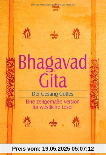 Bhagavadgita: Der Gesang Gottes. Eine zeitgemäße Version für westliche Leser