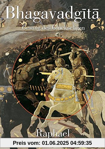 Bhagavadgita: Gesang des Glückseligen Bhagavadgita: Gesang des Glückseligen
