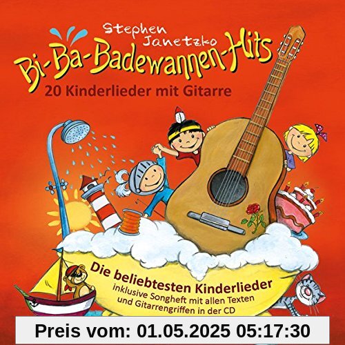 Bi-Ba-Badewannen-Hits - 20 Kinderlieder mit Gitarre: Die beliebtesten Kinderlieder inklusive Songheft mit allen Texten und Gitarrengriffen in der CD Bi-Ba-Badewannen-Hits - 20 Kinderlieder mit Gitarre: Die beliebtesten Kinderlieder inklusive Songheft mit allen Texten und Gitarrengriffen in der CD