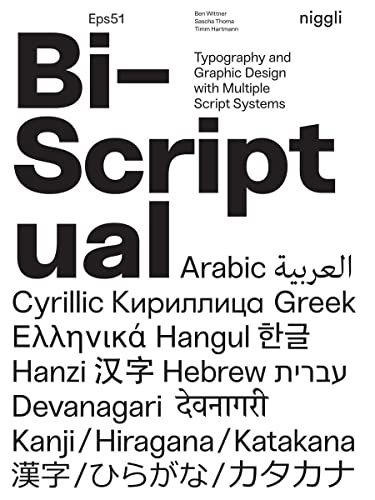 Bi-Scriptual: Typography and Graphic Design with Multiple Script Systems von Niggli