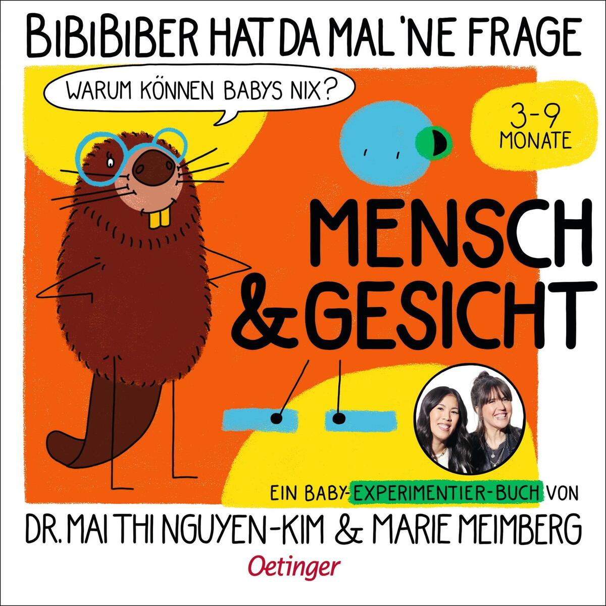 BiBiBiber hat da mal &#039;ne Frage. Warum können Babys nix? Mensch & Gesicht von Oetinger