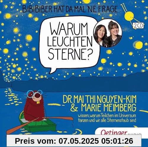BiBiBiber hat da mal 'ne Frage. Warum leuchten Sterne?: Dr. Mai Thi Nguyen-Kim & Marie Meimberg wissen, warum Teilchen im Universum tanzen und wir alle Sternenstaub sind BiBiBiber hat da mal 'ne Frage. Warum leuchten Sterne?: Dr. Mai Thi Nguyen-Kim & Marie Meimberg wissen, warum Teilchen im Universum tanzen und wir alle Sternenstaub sind