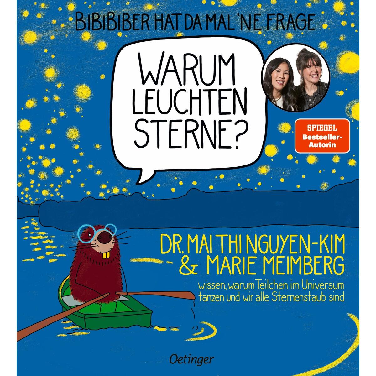 BiBiBiber hat da mal 'ne Frage. Warum leuchten Sterne? BiBiBiber hat da mal 'ne Frage. Warum leuchten Sterne? von Oetinger