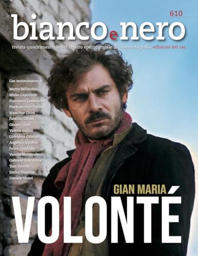 Bianco e nero. Rivista quadrimestrale del centro sperimentale di cinematografia. Gian Maria Volontè (2024) (Vol. 610) von Edizioni Sabinae