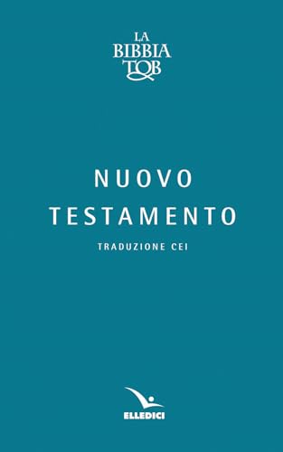 Bibbia TOB. Nuovo Testamento (Il testo biblico)