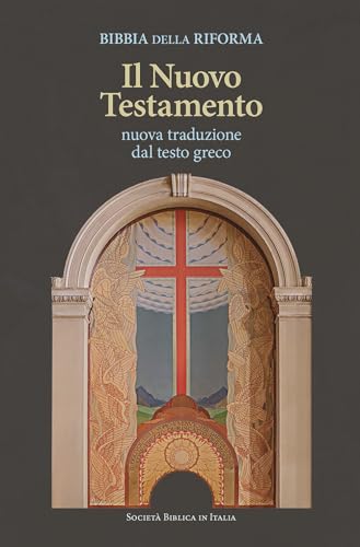 Bibbia della Riforma. Il Nuovo Testamento. Nuova traduzione dal testo greco von Claudiana
