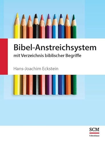 Bibel-Anstreichsystem: mit Verzeichnis biblischer Begriffe von SCM R.Brockhaus