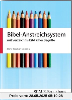 Bibel-Anstreichsystem: mit Verzeichnis biblischer Begriffe Bibel-Anstreichsystem: mit Verzeichnis biblischer Begriffe