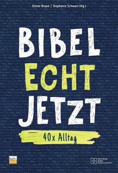 Bibel Echt Jetzt von Bibelgesellschaft / Neukirchener Aussaat / Neukirchener Verlag / buch + musik, ejw-service gmbh