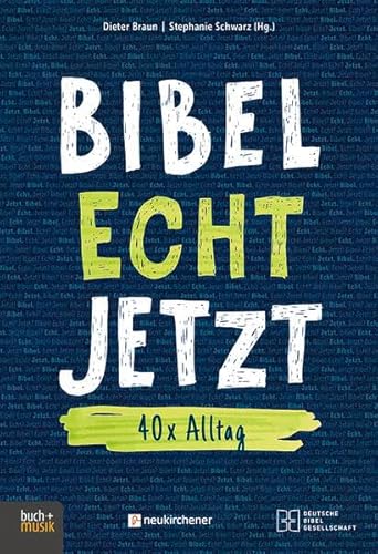 BIBEL ECHT JETZT: 40x Alltag
