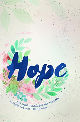 Bibel "Hope": Das Neue Testament in einer Ausgabe für Frauen