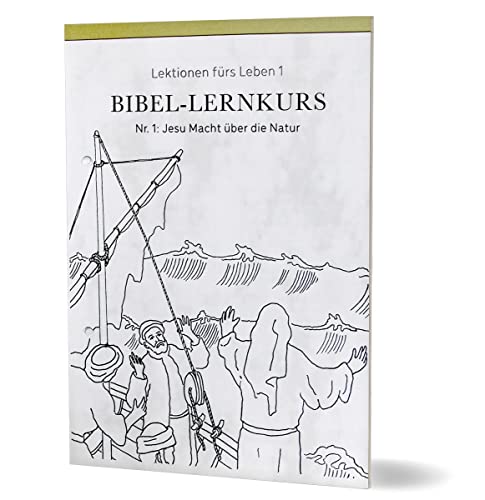 Bibel-Lernkurs: Lektionen fürs Leben 1