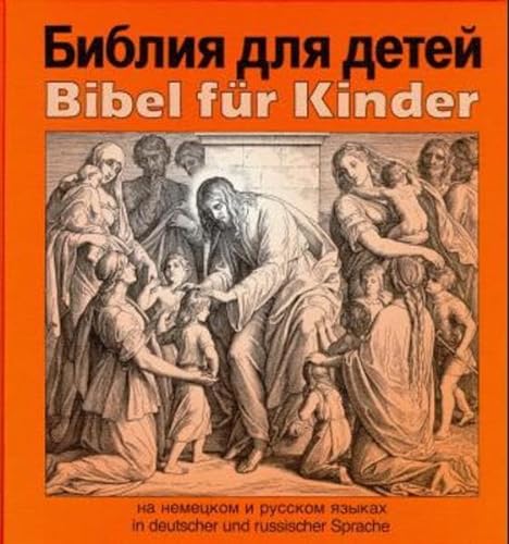 Bibel für Kinder: In deutscher und russischer Sprache
