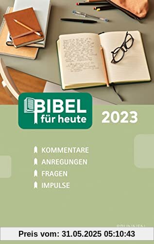 Bibel für heute 2023: Kommentare - Anregungen - Fragen - Impulse