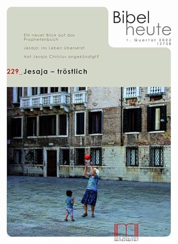 Bibel heute / Jesaja - tröstlich Bibel heute / Jesaja - tröstlich von Katholisches Bibelwerk e.V.