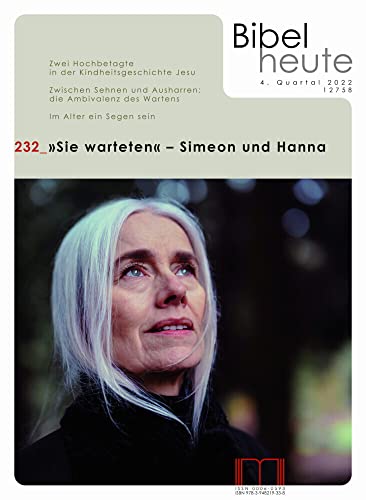 Bibel heute / Sie warteten - Simeon und Hanna von Katholisches Bibelwerk e.V.