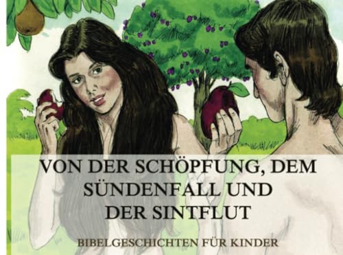 Bibelgeschichten für Kinder, Teil 1: Von der Schöpfung, dem Sündenfall und der Sintflut Bibelgeschichten für Kinder, Teil 1: Von der Schöpfung, dem Sündenfall und der Sintflut von Jazzybee Verlag