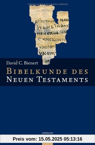 Bibelkunde des Neuen Testaments Bibelkunde des Neuen Testaments