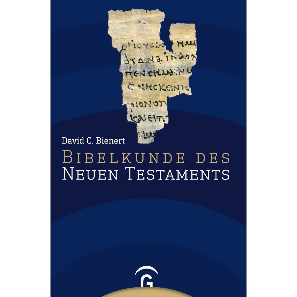 Bibelkunde des Neuen Testaments Bibelkunde des Neuen Testaments von Guetersloher Verlagshaus