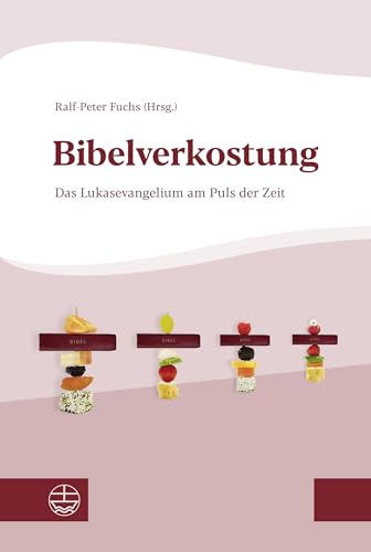 Bibelverkostung: Das Lukasevangelium am Puls der Zeit