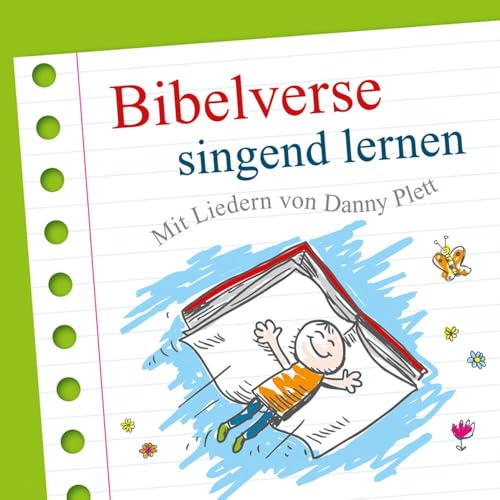 Bibelverse singend lernen: Mit Liedern von Danny Plett