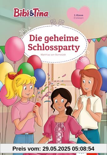 Bibi & Tina Die geheime Schlossparty: Erstlesen 2. Klasse, ab 7 Jahren (Bibi und Tina)