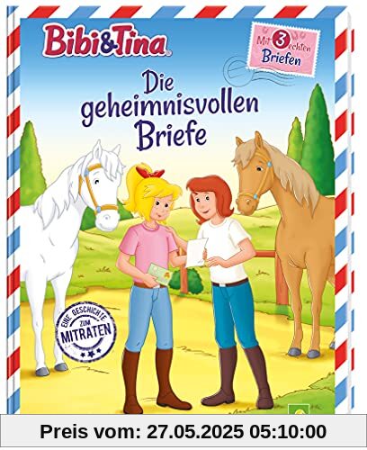 Bibi & Tina Die geheimnisvollen Briefe: Eine Geschichte zum Mitraten mit 3 echten Briefen