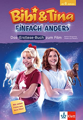 Bibi und Tina Einfach anders: Das Erstlese-Buch zum Film, ab 6 Jahren mit vielen Filmfotos