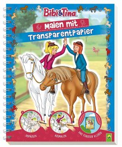 Bibi & Tina - Malen mit Transparentpapier von Schwager & Steinlein