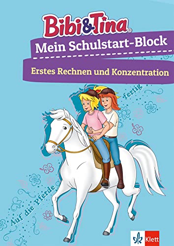 Bibi & Tina Mein großer Schulstart-Block mit Bibi und Tina: Erstes Rechnen, Konzentration, ab 5 Jahren: Vorschule, ab 5 Jahren