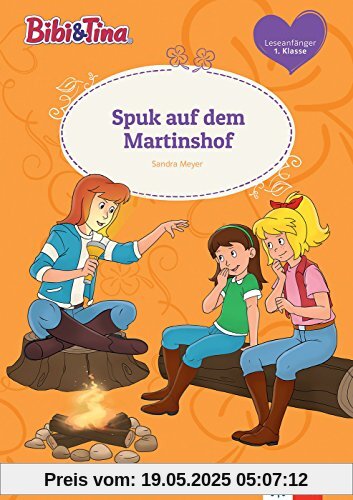 Bibi & Tina Spuk auf dem Martinshof: Leseanfänger 1. Klasse (Lesen lernen mit Bibi und Tina)