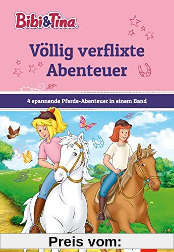Bibi & Tina Völlig verflixte Abenteuer: 4 spannende Pferde-Abenteuer in einem Band. Mit Hufeisen-Quiz. Leseanfänger 1. Klasse, ab 6 Jahren (Bibi und Tina)