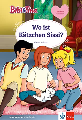 Bibi & Tina Wo ist Kätzchen Sissi: Erstlesebuch 2. Klasse, ab 7 Jahren (Bibi und Tina)