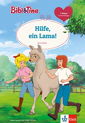 Bibi & Tina: Hilfe, ein Lama! Leseanfänger 1. Klasse, ab 6 Jahren (Lesen lernen mit Bibi und Tina) von Klett Lerntraining