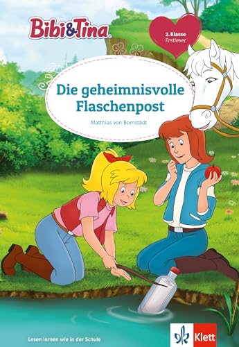 Bibi und Tina: Die geheimnisvolle Flaschenpost: Für Erstleser 2. Klasse, ab 7 Jahren