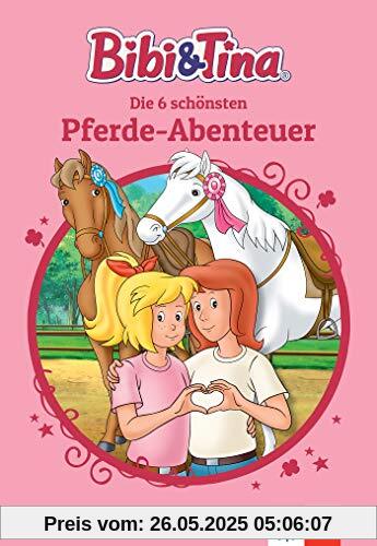 Bibi & Tina: Die schönsten Bibi-und-Tina-Geschichten für Erstleser: 6 spannende Abenteuer in einem Band, ab 6 Jahren