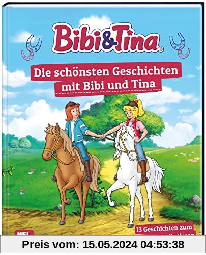 Bibi und Tina: Die schönsten Geschichten mit Bibi und Tina: 13 Geschichten zum Vor- und Selbstlesen (Bibi & Tina)
