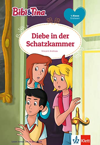Bibi & Tina Diebe in der Schatzkammer: Erstlesen 1. Klasse, ab 6 Jahren (Bibi und Tina)
