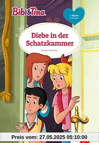 Bibi & Tina: Diebe in der Schatzkammer: Erstlesen 1. Klasse, ab 6 Jahren (Bibi und Tina)