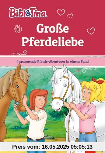 Bibi & Tina: Große Pferdeliebe: 4 spannende Pferde-Abenteuer in einem Band. Mit Hufeisen-Quiz. Lesen lernen 1. Klasse, ab 6 Jahren (Bibi und Tina)