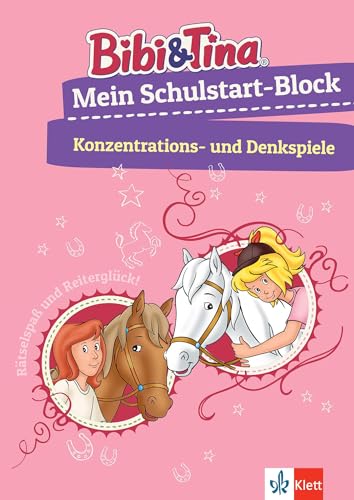 Bibi & Tina: Mein Schulstart-Block Konzentrations- und Denkspiele: Vorschule, ab 5 Jahren (Bibi und Tina) von Klett Lerntraining