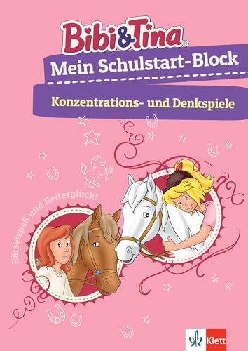 Bibi & Tina: Mein Schulstart-Block Konzentrations- und Denkspiele: Vorschule, ab 5 Jahren (Bibi und Tina) Bibi & Tina: Mein Schulstart-Block Konzentrations- und Denkspiele: Vorschule, ab 5 Jahren (Bibi und Tina)