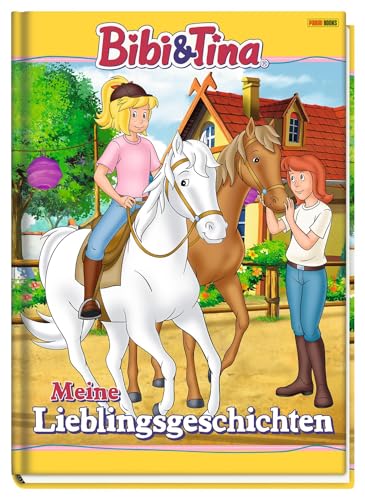 Bibi & Tina: Meine Lieblingsgeschichten: Geschichtenbuch von Panini