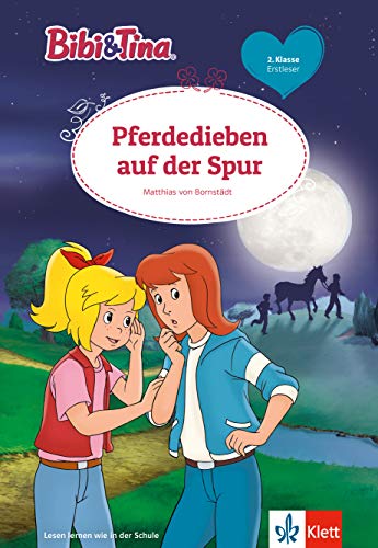 Bibi und Tina: Pferdedieben auf der Spur – für Erstleser in der 2. Klasse, ab 7 Jahren: Erstleser 2. Klasse, ab 7 Jahren